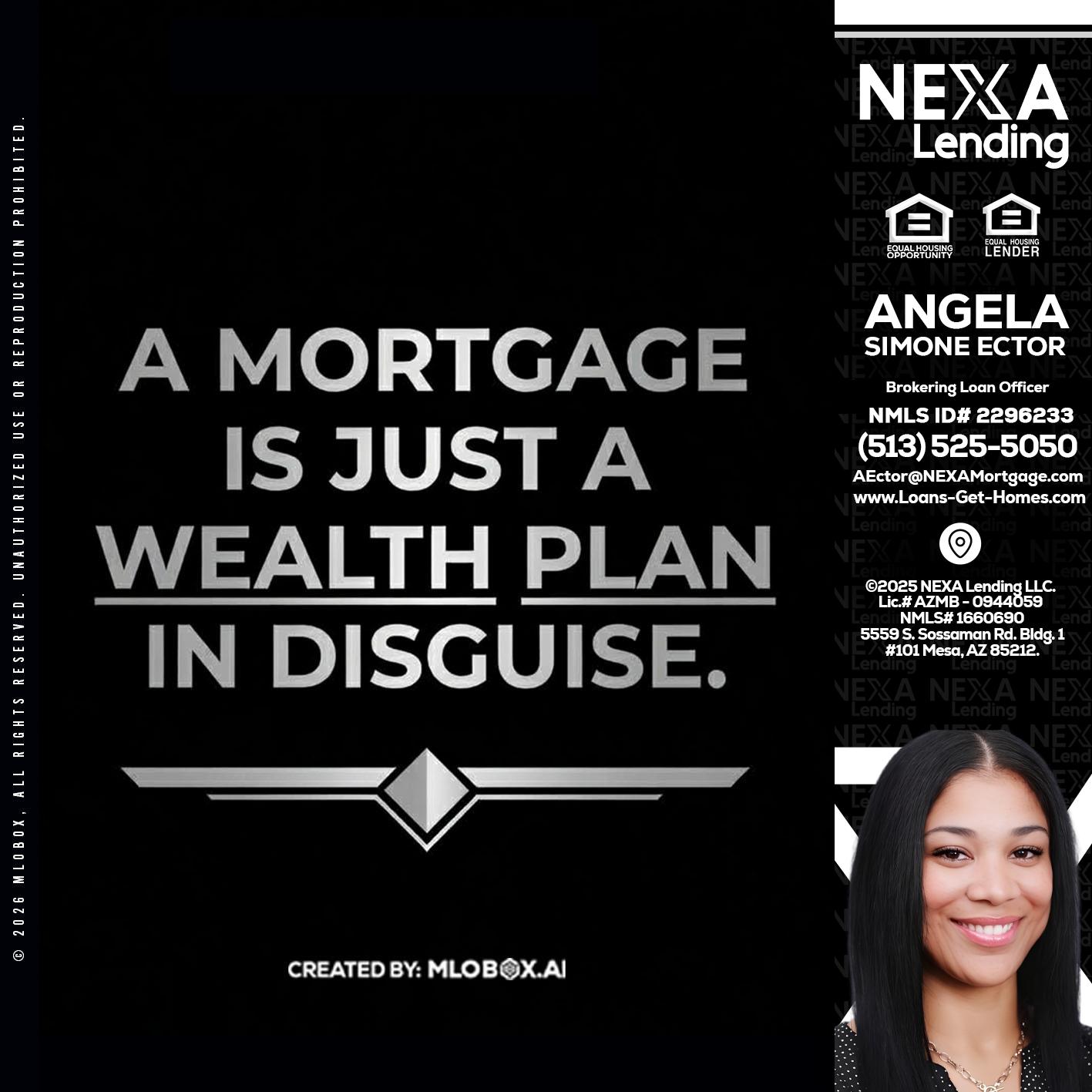 a mortgage is just - Angela Simone Ector -Brokering Loan Officer