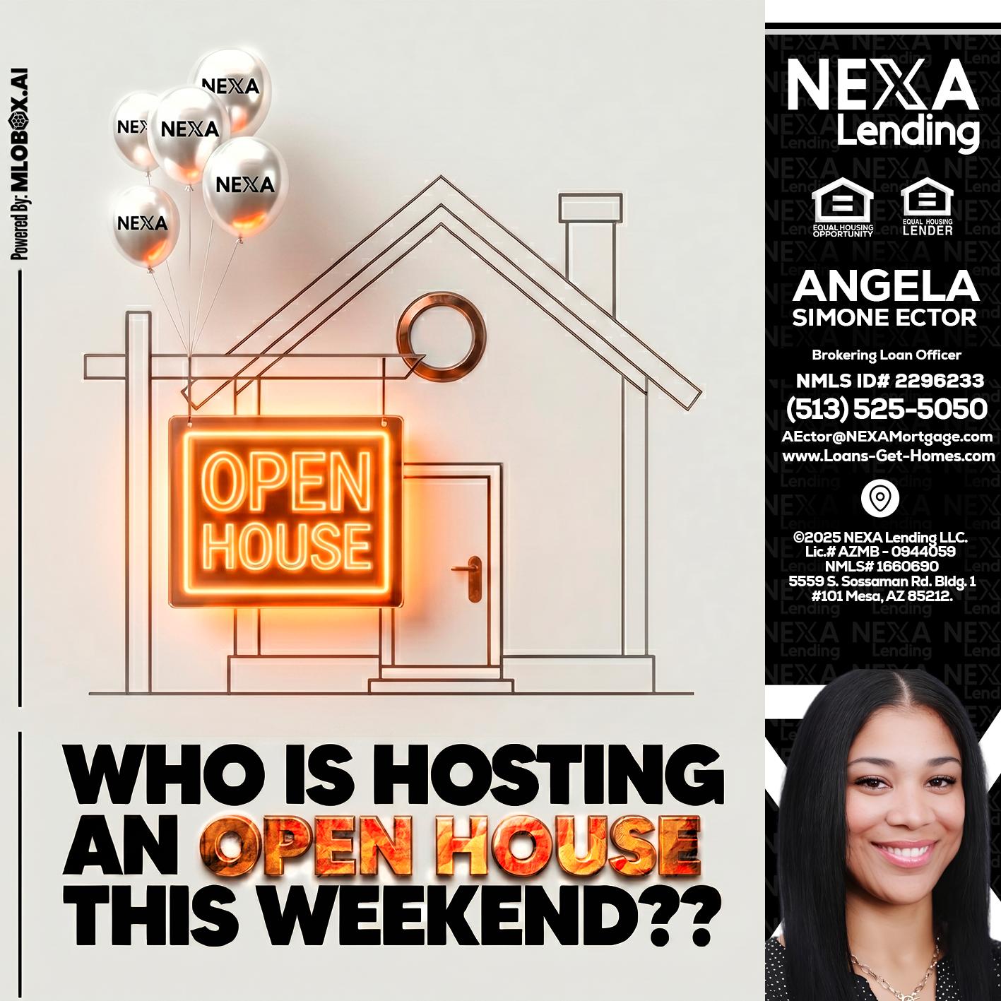 OPEN HOUSES - Angela Simone Ector -Brokering Loan Officer